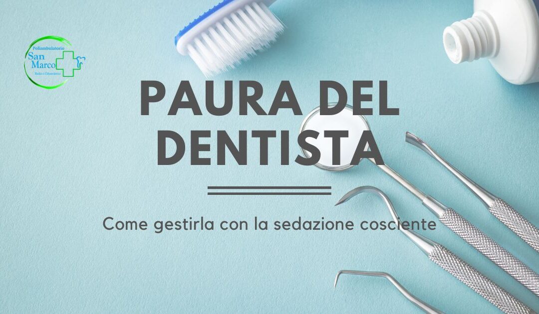 Paura del Dentista: Come Gestirla con la Sedazione Cosciente