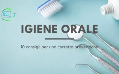 Igiene orale: 10 Consigli per una Corretta Prevenzione